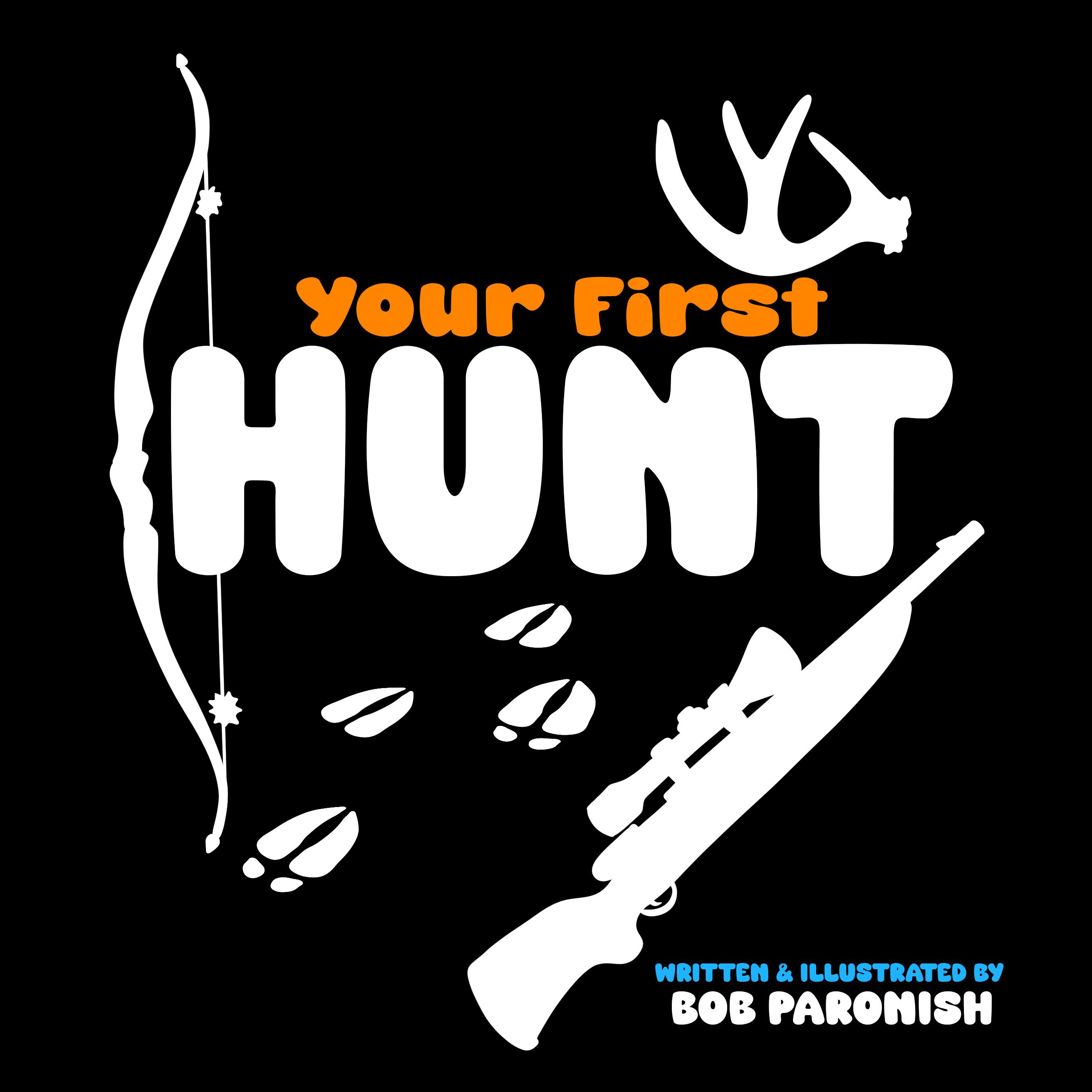 The Hunting Tales Your First Hunt