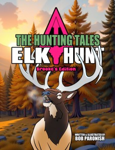 The Hunting Tales Elk Hunt: Brooke's Edition