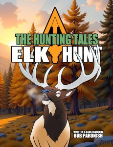 The Hunting Tales Elk Hunt: Scout's Edition